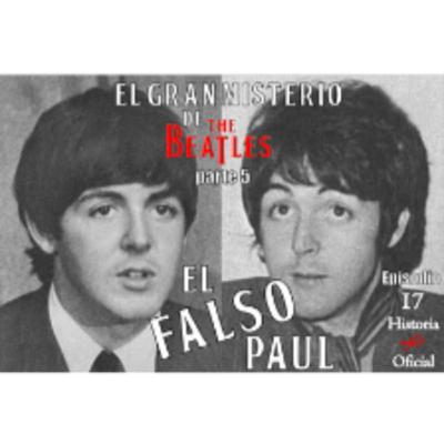 HNO17 El gran misterio de los Beatles parte 5: El falso Paul