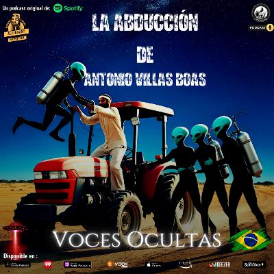 Ep150. La Abducción de Antonio Villas Boas Ep150. La Abducción de Antonio Villas Boas