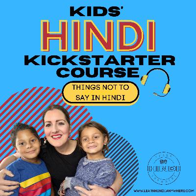81| Kids Hindi Lesson | Things NOT to Say in Hindi | Course Preview