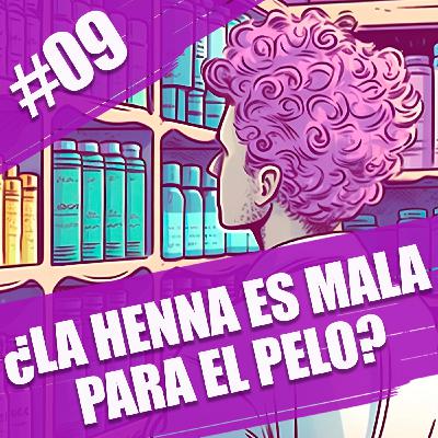 09. ¿La henna es mala para el pelo?