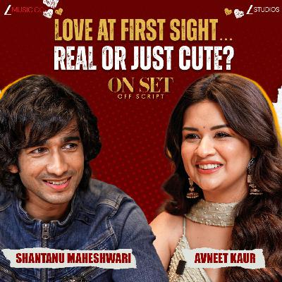Love at first sight—real or just cute?| Avneet Kaur & Shantanu | Love in Vietnam | On Set Off Script