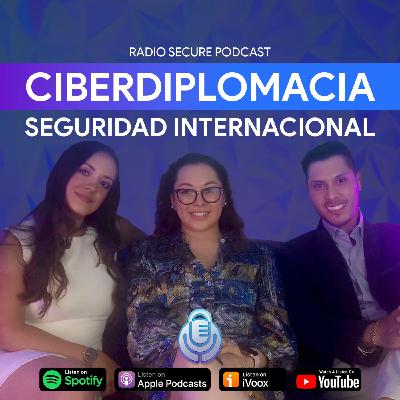 Ciberdiplomacia: Seguridad Internacional (con Daniela Ruiz | SRE México) Ciberdiplomacia: Seguridad Internacional (con Daniela Ruiz | SRE México)