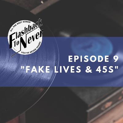 "Fake Lives & 45s" "Fake Lives & 45s"