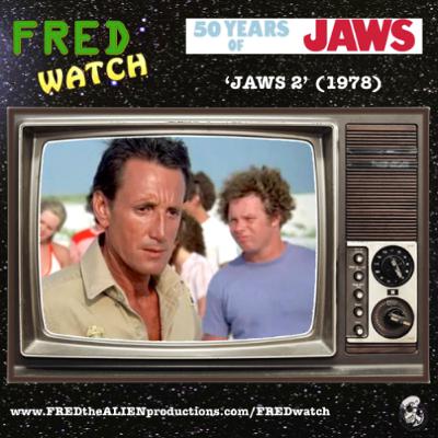 FRED Watch Special: Jaws 2 (1978)