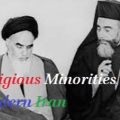 Religious Minorities in Modern Iran (Part III) ‎