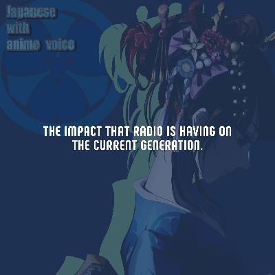 95. The impact that radio is having on the current generation.