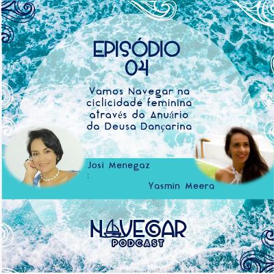 Episódio 04 - Ciclicidade feminina através do Anuário da Deusa Dançarina (com Yasmin Meera)