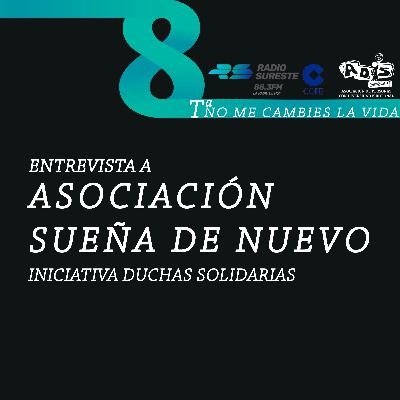 ENTREVISTA A LA ASOCIACIÓN SUEÑA DE NUEVO. P298