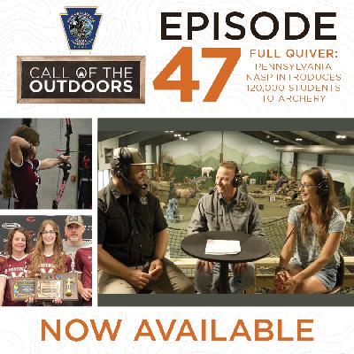 Episode 47: Full Quiver: Pennsylvania NASP Introduces 120,000 Students to Archery