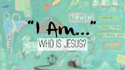 I Am… The Way, The Truth and The Life (John 14:6)
