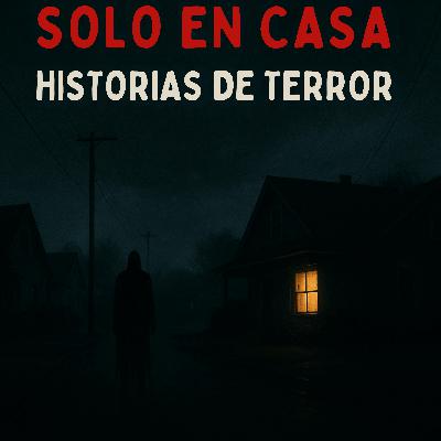 3 Inquietantes Historias Reales de Terror Estando Solo en Casa que te Harán Temer