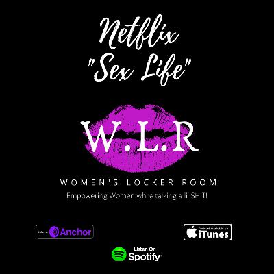 Netflix "Sex Life" Netflix "Sex Life"