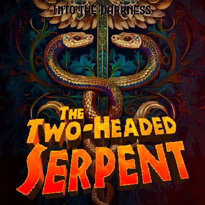 400 The Two Headed Serpent, Version 2, Episode Zero (0) - Pulp Cthulhu RPG