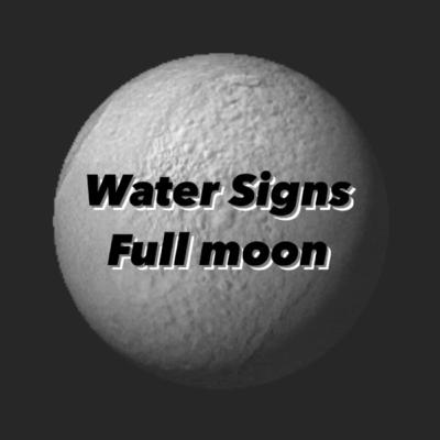Water Signs Full Moon (separately)