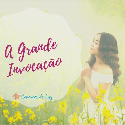 Conexões Divinas #01 | A Grande Invocação Conexões Divinas #01 | A Grande Invocação
