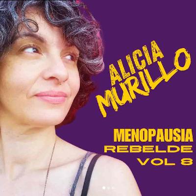 MENOPAUSIA REBELDE VOL 8: ¿MENOPAUSIA Y ESPIRITUALIDAD?, CHARLAMOS CON ALICIA MURILLO MENOPAUSIA REBELDE VOL 8: ¿MENOPAUSIA Y ESPIRITUALIDAD?, CHARLAMOS CON ALICIA MURILLO