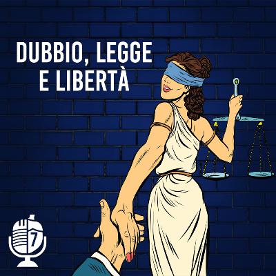 Dubbio, legge e libertà