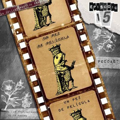 Un Pez Amarillo: Ep15 - UN PEZ DE PELÍCULA (8/11/22) Un Pez Amarillo: Ep15 - UN PEZ DE PELÍCULA (8/11/22)