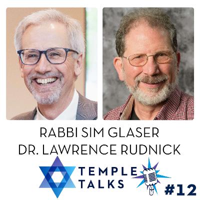 #12: Scientific and Religious Awe (Dr. Lawrence Rudnick & Rabbi Sim Glaser)