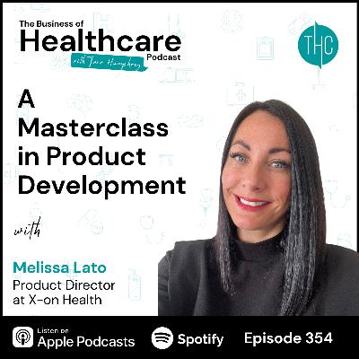 #354 A Masterclass in Product Development with Melissa Lato #354 A Masterclass in Product Development with Melissa Lato