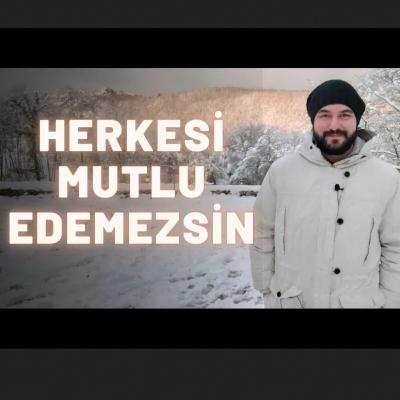 Herkesi Mutlu Edemezsin