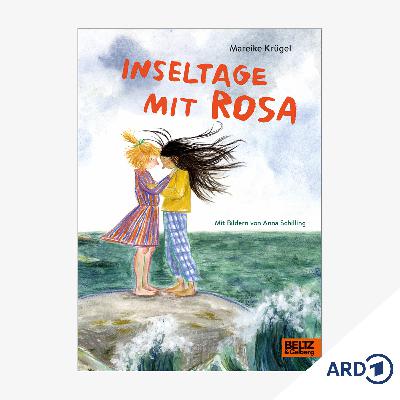 Buchtipp ab 9: Inseltage mit Rosa