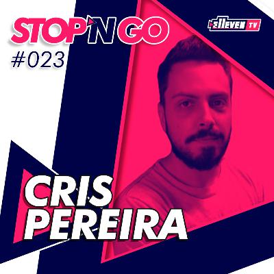 CRIS PEREIRA - Stop'N Go #023 CRIS PEREIRA - Stop'N Go #023