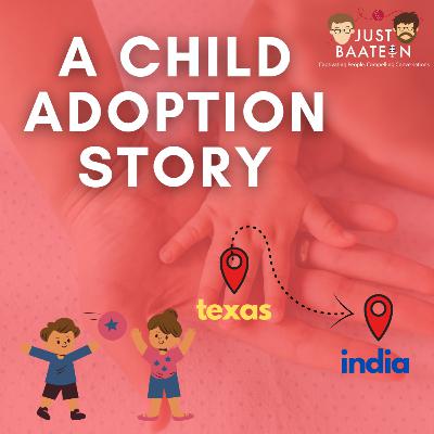 Texas to India : A Child Adoption Story that took 2 years!