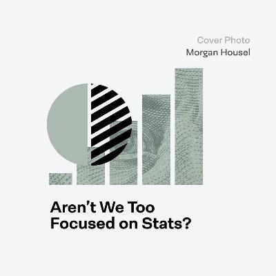 Aren't we too focused on stats? Aren't we too focused on stats?