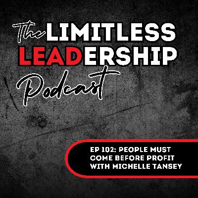 Ep 102: People MUST Come Before Profit! | Michelle Tansey