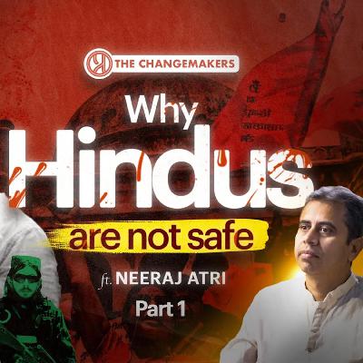 Correcting Distorted Indian History with Neeraj Atri Part One | Changemakers | Hindu | History