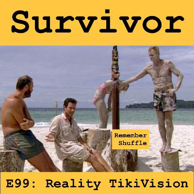 Survivor: E99 Reality TikiVision
