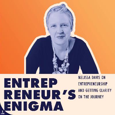 Melissa Davis On Entrepreneurship And Getting Clarity On The Journey