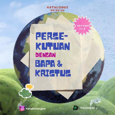 Persekutuan Dengan Bapa Dan Kristus