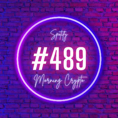 [ Morning Crypto ][ ep #489 ]