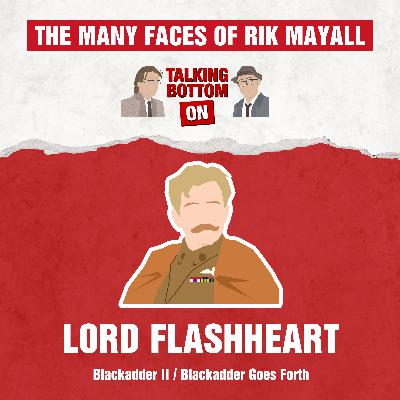 The Many Faces of Rik Mayall: Talking Bottom on Lord Flashheart in Blackadder