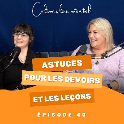 Épisode 40 - Astuces pour les devoirs et les leçons Épisode 40 - Astuces pour les devoirs et les leçons