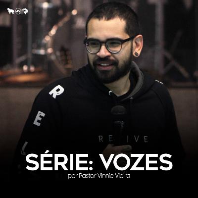 Série: Vozes
