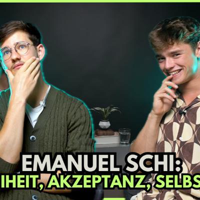 #26 - EMANUEL SCHI: Freiheit, Akzeptanz, Selbsthass?