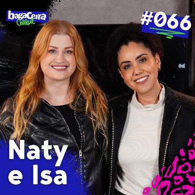 NATY E ISA | TUDO SOBRE O CASO P. DIDDY - BAGACEIRA CHIQUE #066