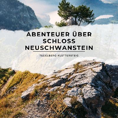 Tegelberg-Klettersteig: Abenteuer über Schloss Neuschwanstein