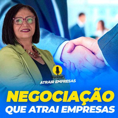 #036 Como NEGOCIAR COM EMPRESÁRIOS para se Instalarem em seu Município | Podcast Atrair Empresas #036 Como NEGOCIAR COM EMPRESÁRIOS para se Instalarem em seu Município | Podcast Atrair Empresas