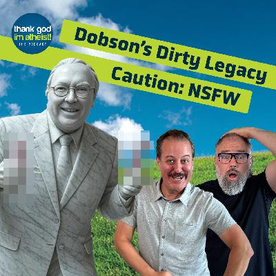 Garments, Glory Holes, and Goodbye Dobson #714 Garments, Glory Holes, and Goodbye Dobson #714