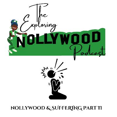 Nollywood and Suffering Part II: Tragedy Films