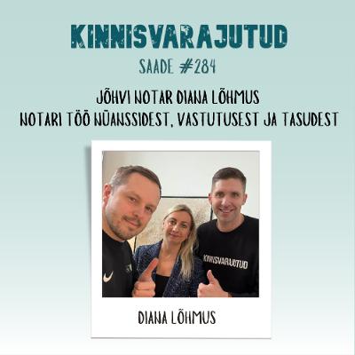 #284 | Jõhvi notar Diana Lõhmus notari töö nüanssidest, vastutusest ja tasudest #284 | Jõhvi notar Diana Lõhmus notari töö nüanssidest, vastutusest ja tasudest