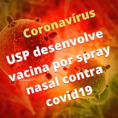 USP Desenvolve Vacina por Spray nasal contra Covid19