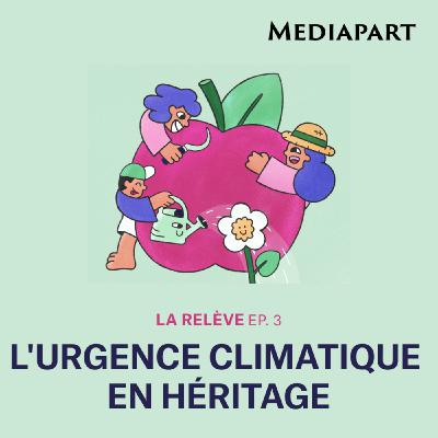 🔒 L’urgence climatique en héritage