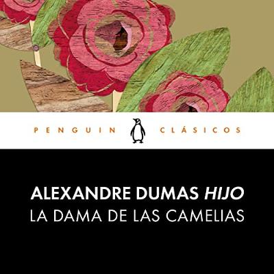 La dama de las Camelias [The Lady of the Camellias] (Audiolibro) | Prueba Gratis