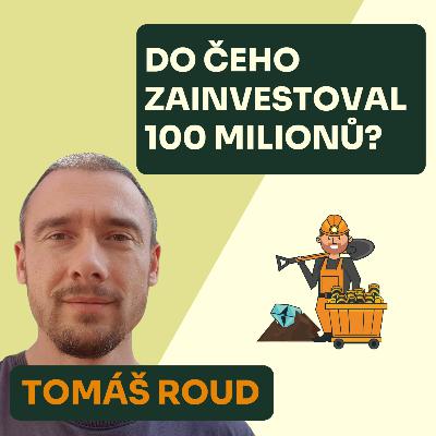 Do čeho zainvestoval 100 milionů? Host Tomáš Roud - programátor stojící u zrodu ČSFD a VSHostingu