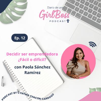#12 Decidir ser Emprendedora ¿Fácil o difícil?